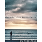 ‘THE LIGHTS THAT BLUR BETWEEN’ BOOK