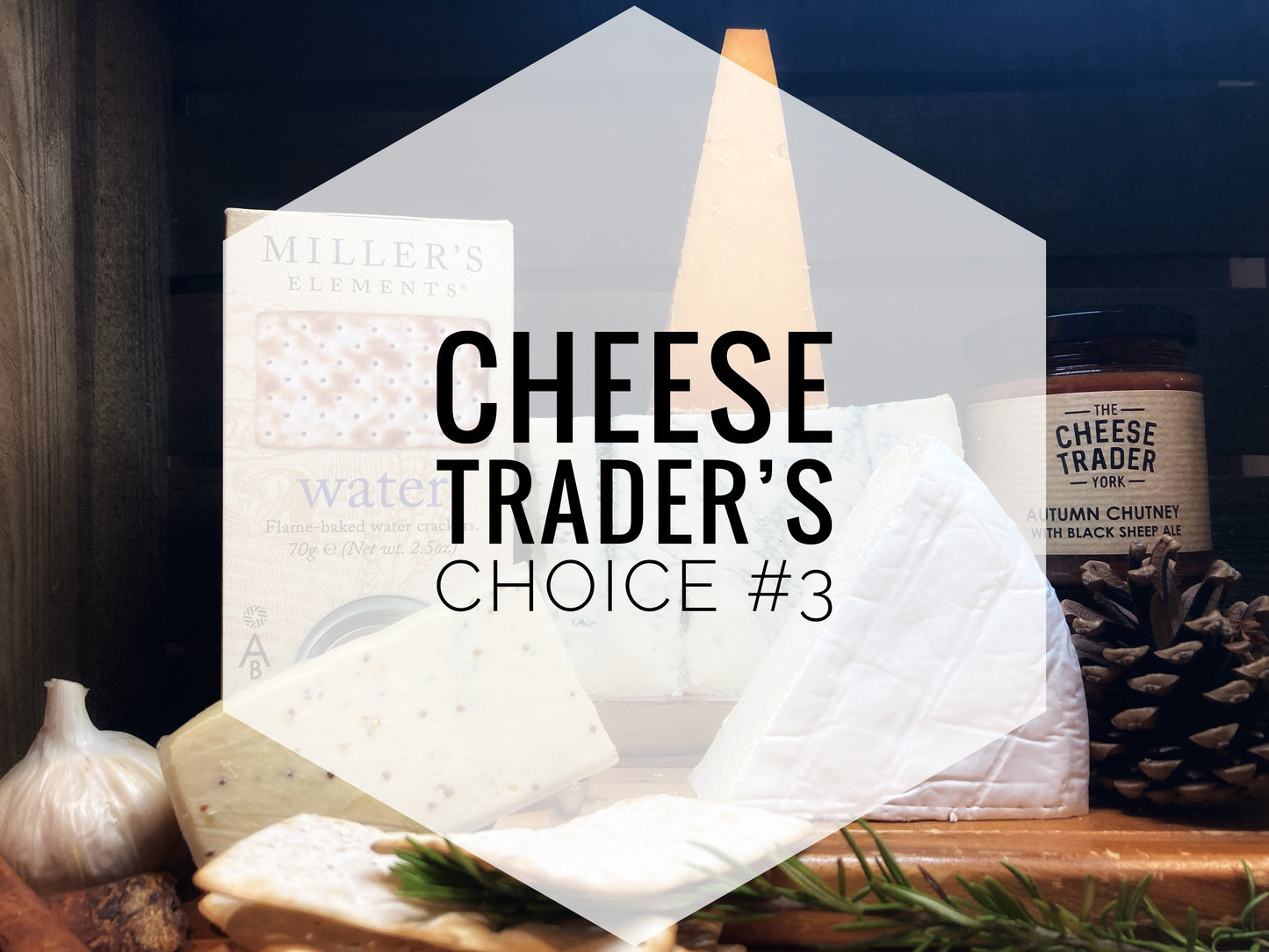 'CHEESE TRADER'S CHOICE #3'.